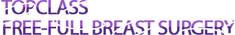 TOPCLASS FREE-FULL BREAST SURGERY