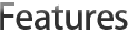 Features